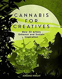 Vision Works Cannabis For Creatives By Jordana Wright